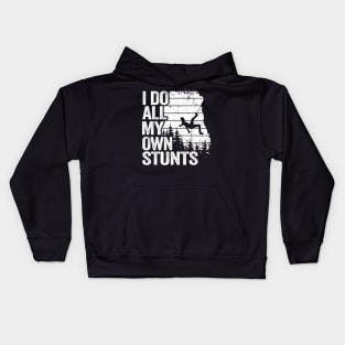 I Do All My Own Stunts Funny Climbing Kids Hoodie